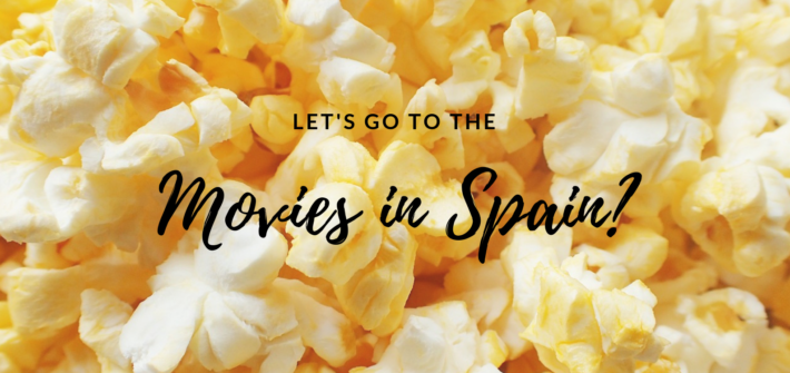 let's go to movies in Spain?